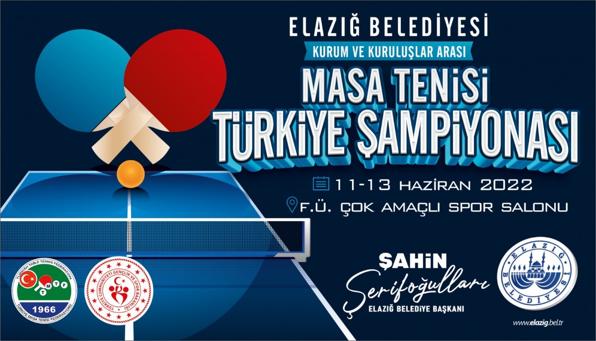 Elazığ Belediyesi’nin Organize Edeceği Kurum ve Kuruluşlar Arası Masa Tenisi Türkiye Şampiyonası Başlıyor